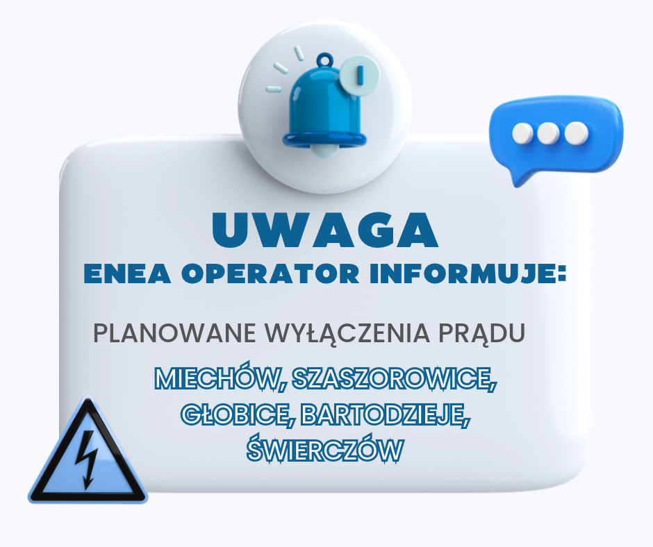 Planowane wyłączenia prądu - Miechów, Szaszorowice, Głobice, Bartodzieje, Świerczów