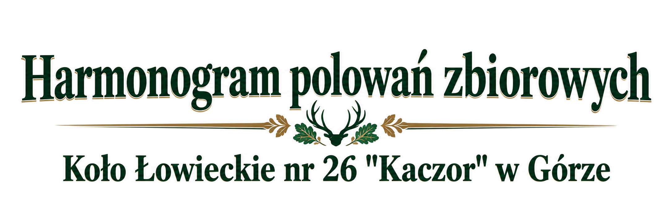 Harmonogram polowań zbiorowych Koła Łowieckiego nr 26 