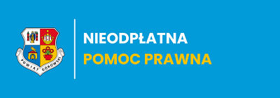 Nieodpłatna pomoc prawna, nieodpłatne poradnictwo obywatelskie, nieodpłatna mediacja w Powiecie Górowskim w 2026 roku