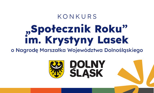 Konkurs o Nagrodę Marszałka Województwa Dolnośląskiego „Społecznik Roku” im. Krystyny Lasek